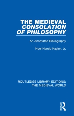 Cover of The Medieval Consolation of Philosophy: An Annotated Bibliography