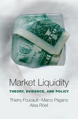 Cover of Market Liquidity: Theory, Evidence, and Policy