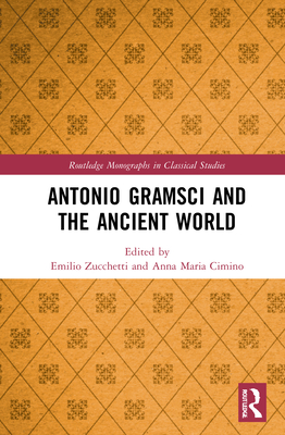 Cover of Antonio Gramsci and the Ancient World