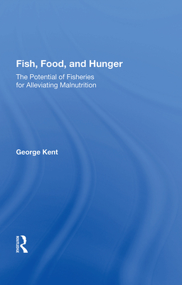 Cover of Fish, Food, and Hunger: The Potential of Fisheries for Alleviating Malnutrition