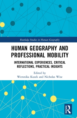 Cover of Human Geography and Professional Mobility: International Experiences, Critical Reflections, Practical Insights