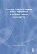 Cover of Managing Workplace Diversity, Equity, and Inclusion: A Psychological Perspective