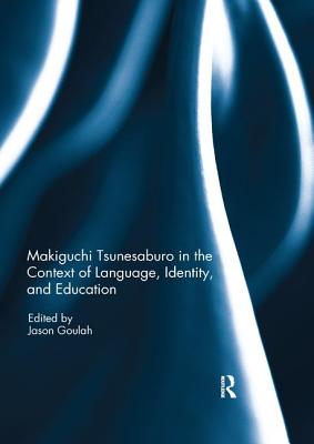 Cover of Makiguchi Tsunesaburo in the Context of Language, Identity and Education