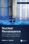 Cover of Nuclear Renaissance: Technologies and Policies for the Future of Nuclear Power