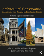 Cover of Architectural Conservation in Australia, New Zealand and the Pacific Islands: National Experiences and Practice