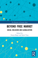 Cover of Beyond Free Market: Social Inclusion and Globalization