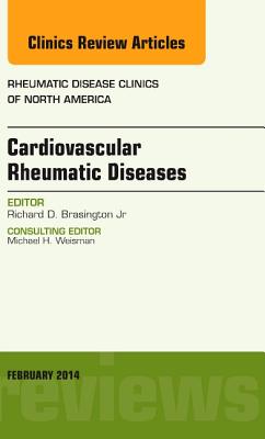 Cover of Cardiovascular Rheumatic Diseases, an Issue of Rheumatic Disease Clinics: Volume 40-1