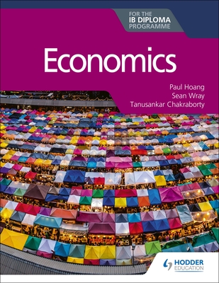 Cover of Economics for the IB Diploma: Hodder Education Group