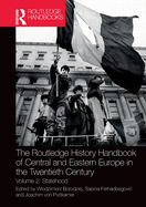 Cover of The Routledge History Handbook of Central and Eastern Europe in the Twentieth Century: Volume 2: Statehood