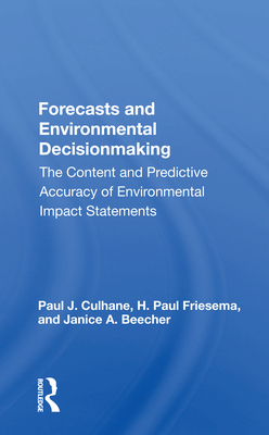 Cover of Forecasts and Environmental Decisionmaking: The Content and Predictive Accuracy of Environmental Impact Statements