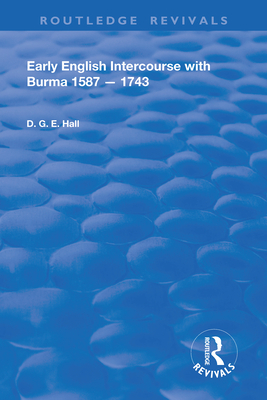 Cover of Early English Intercourse with Burma, 1587 - 1743
