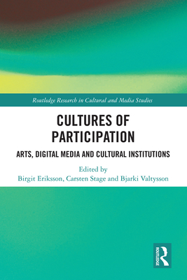 Cover of Cultures of Participation: Arts, Digital Media and Cultural Institutions
