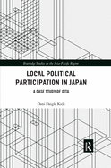 Cover of Local Political Participation in Japan: A Case Study of Oita