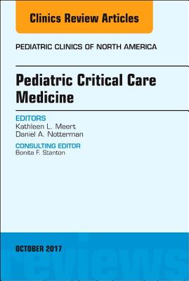 Cover of Pediatric Critical Care Medicine, an Issue of Pediatric Clinics of North America: Volume 64-5