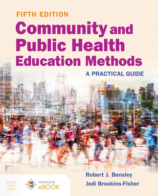 Cover of Community and Public Health Education Methods: A Practical Guide: A Practical Guide