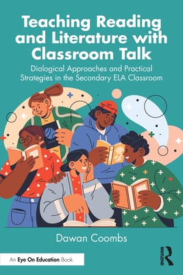 Cover of Teaching Reading and Literature with Classroom Talk: Dialogical Approaches and Practical Strategies in the Secondary ELA Classroom