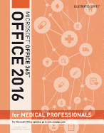 Cover of Illustrated Microsoft Office 365 & Office 2016 for Medical Professionals, Loose-Leaf Version