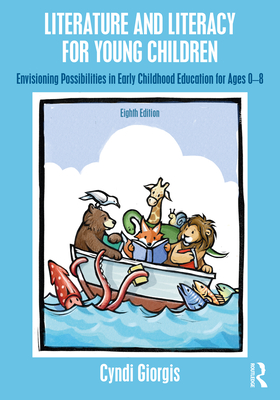 Cover of Literature and Literacy for Young Children: Envisioning Possibilities in Early Childhood Education for Ages 0 - 8