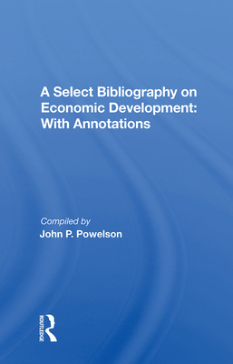 Cover of A Select Bibliography on Economic Development: With Annotations