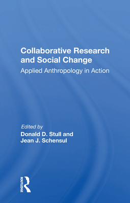 Cover of Collaborative Research and Social Change: Applied Anthropology in Action