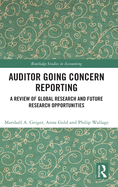 Cover of Auditor Going Concern Reporting: A Review of Global Research and Future Research Opportunities