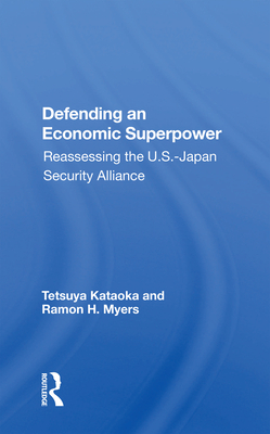 Cover of Defending an Economic Superpower: Reassessing the U.S.-Japan Security Alliance