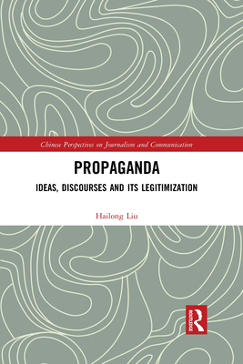 Cover of Propaganda: Ideas, Discourses and Its Legitimization