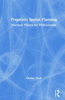 Cover of Pragmatic Spatial Planning: Practial Theory for Professionals