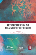 Cover of Arts Therapies in the Treatment of Depression