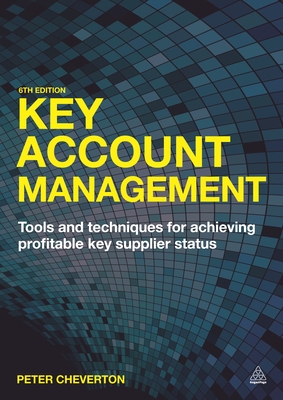 Cover of Key Account Management: Tools and Techniques for Achieving Profitable Key Supplier Status