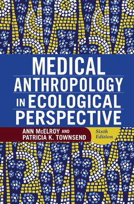 Cover of Medical Anthropology in Ecological Perspective