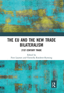 Cover of The EU and the New Trade Bilateralism: 21st Century Trade