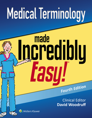 Cover of Medical Terminology Made Incredibly Easy
