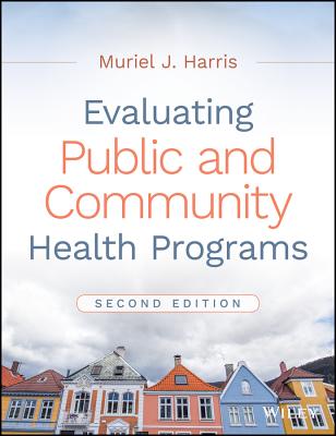 Cover of Evaluating Public and Community Health Programs