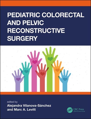 Cover of Pediatric Colorectal and Pelvic Reconstructive Surgery