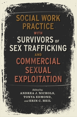 Cover of Social Work Practice with Survivors of Sex Trafficking and Commercial Sexual Exploitation