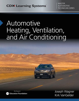 Cover of Automotive Heating, Ventilation, and Air Conditioning: CDX Master Automotive Technician Series