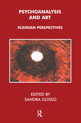 Cover of Psychoanalysis and Art: Kleinian Perspectives