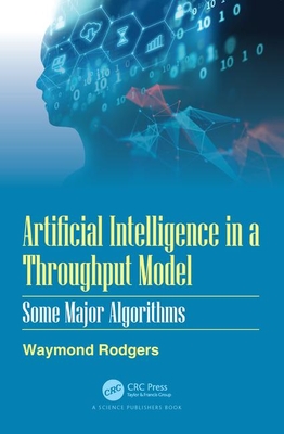 Cover of Artificial Intelligence in a Throughput Model: Some Major Algorithms