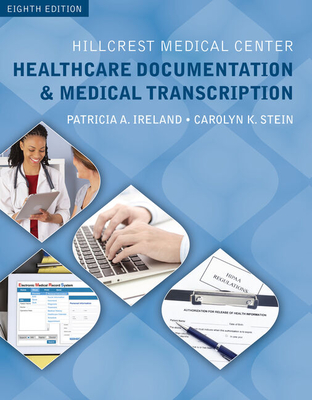 Cover of Bundle: Hillcrest Medical Center: Healthcare Documentation and Medical Transcription, 8th + Mindtap Medical Transcription, 2 Terms (12 Months) Printe