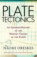 Cover of Plate Tectonics: An Insider's History of the Modern Theory of the Earth
