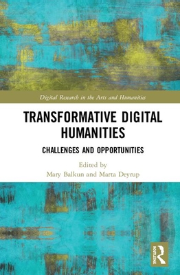 Cover of Transformative Digital Humanities: Challenges and Opportunities