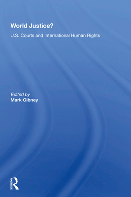 Cover of World Justice?: U.S. Courts and International Human Rights