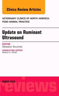 Cover of Update on Ruminant Ultrasound, an Issue of Veterinary Clinics of North America: Food Animal Practice: Volume 32-1