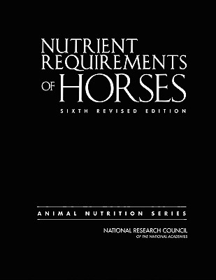 Cover of Nutrient Requirements of Horses: Sixth Revised Edition (Revised)