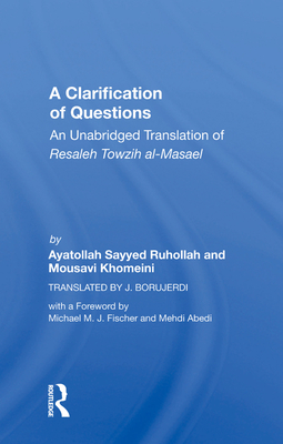Cover of A Clarification of Questions: An Unabridged Translation of Resaleh Towzih Al-Masael