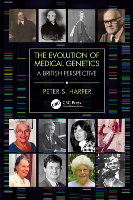 Cover of The Evolution of Medical Genetics: A British Perspective