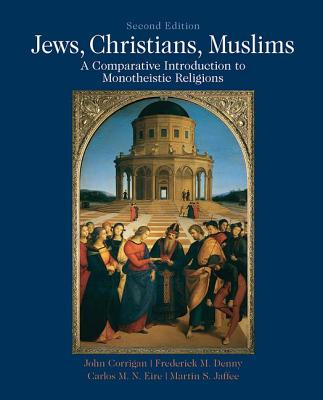 Cover of Jews, Christians, Muslims: Comparative Introduction to Monotheistic Religions