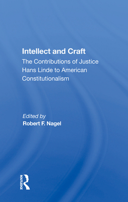 Cover of Intellect and Craft: The Contributions of Justice Hans Linde to American Constitutionalism