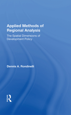 Cover of Applied Methods of Regional Analysis: The Spatial Dimensions of Development Policy